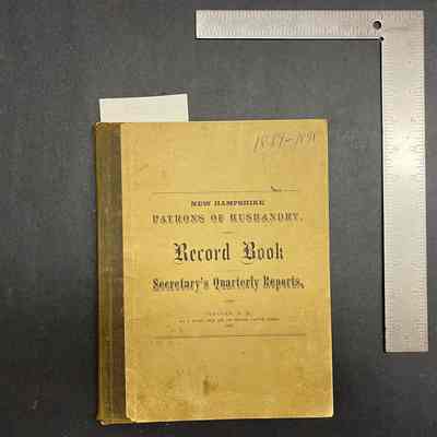 Patrons of Husbandry. Record Book of Secretary's Quarterly Reports, from Arlington Grange No. 139 to Secretary New Hampshire State Grange. 1889-1898