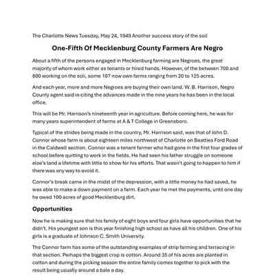 About a fifth of the persons engaged in Mecklenburg farming are Negroes, the great majority of whom work either as tenants or hired hands. However, of the between 700 and 800 working on the soli, some 107 now own farms ranging from 20 to 125 acres.