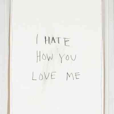 I Hate How You Love Me