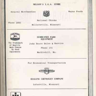 Yearbook Advertisements and Sponsors: Nelson's I.G.A. Store, Millersville;
Scheiner Farm Equipment, Marble Hill;
Higgins Chevrolet Company, Lutesville;
Crader Equipment Company, Lutesville