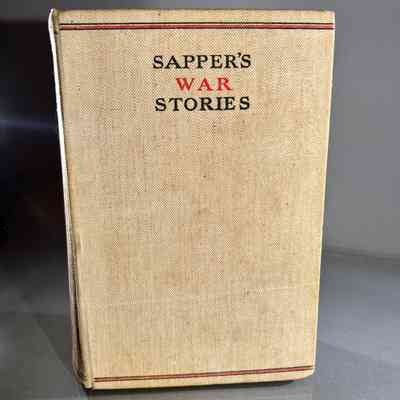 "Sapper's War Stories: Collected in One Volume" - 1st Edition