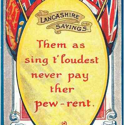 1905 – F	LANCASHIRE POSTCARD: THEM AS THAT SING THE LOUDEST NEVER PAY PEW RENT