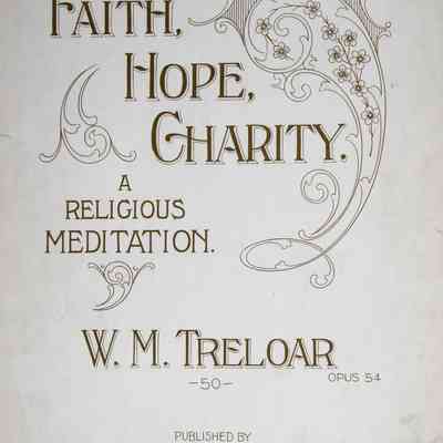1913 – B	FAITH HOPE AND CHARITY: A Musical, Religious Meditation