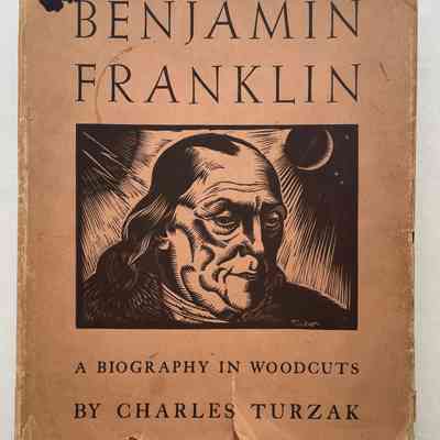 Benjamin Franklin- A Biography in Wood Cuts