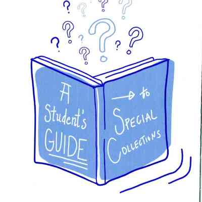 A Student's Guide to Special Collections