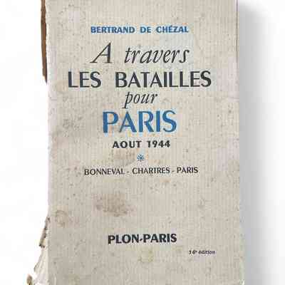 "A travers les batailles pour Paris", Bertrand de Chézal