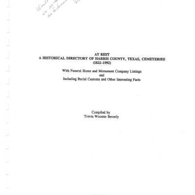 At Rest a Historical Directory of Harris County, Texas, Cemeteries (1822-1992)