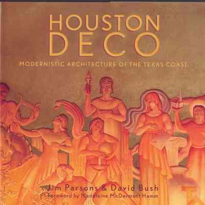 Houston Deco: Modernist Architecture of the Texas Coast