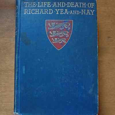 The Life and Death of Richard Yea and Nay