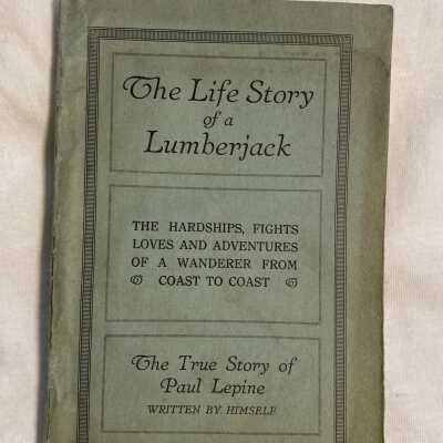 'The Life Story of a Lumberjack'
