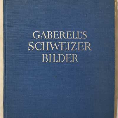 'Gaberell's Schweizer Bilder'
