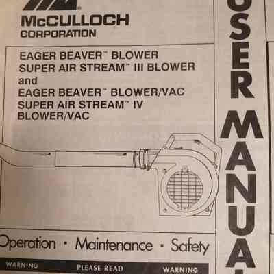 McCulloch corporation. Eager beaver " blower super air stream" III blower and eager beaver "blower/vac super air stream" IV blower/vac.