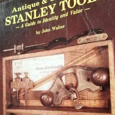 Antique and collectables, Stanley tools. A guide to identiy and value