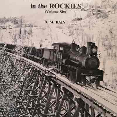 Canadian Pacific in the Rockies. Vo. 6