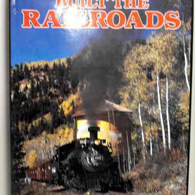 Men who built the railroads