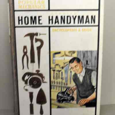 Popular Mechanics illustrated home handyman encyclopedia and guide