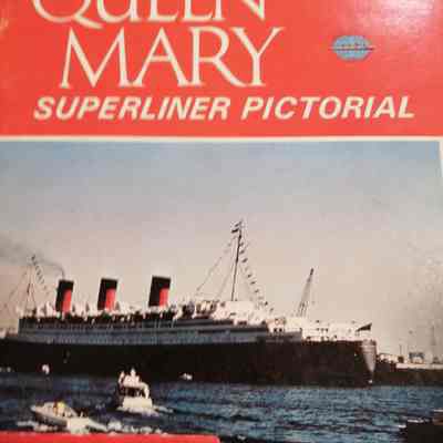 Factual story of a great ship. Queen Mary superline pictorial