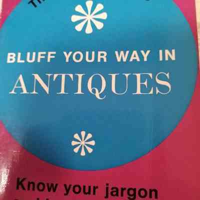 Bluff your way in antiwues