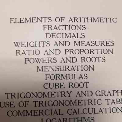 Elements of arithmetic, fractions, decimals, weights and measures, ratio and proportion, powers and roots, mensuration, formulas, cube root, trigonometry and graphs, use of trigonometric tables, commercial calculation, logarithms, the slide rule