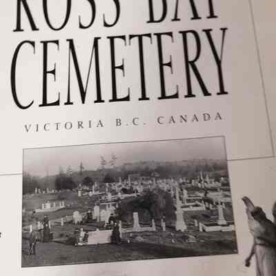 Historic guide to Ross Bay Cemetery, Victoria, B, C., Canada