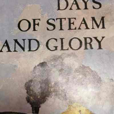 Days of steam and glory