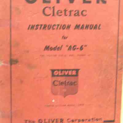 Oliver Cletrac instruction manual for Model "AG-6"