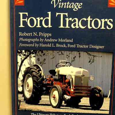 Vintage Ford tractors. The ultimate tribute to Ford, Ferguson and New Holland tractors