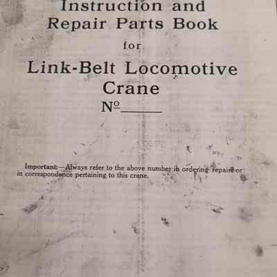 Instruction and repair parts book for link-belt locomotive crane