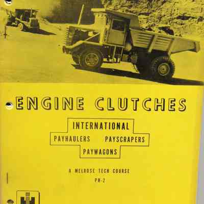 Engine clutches. International payhaulers, payscrapers, paywagons