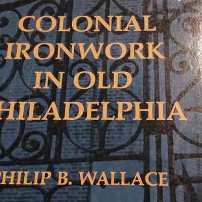 Colonial ironwork in old Philadelphia