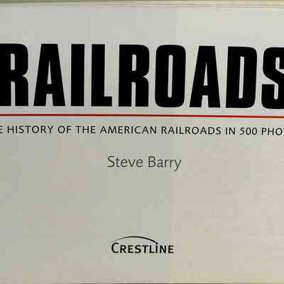 History of the American railroads in 500 photos