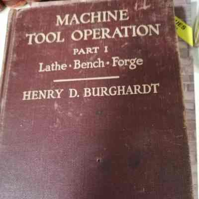 Machine tool operation. Part 1, Lathe - Bench - Forge