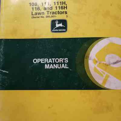 John Deere. 108, 111, 111H, 116, 116H lawn tractors. Operator's manual