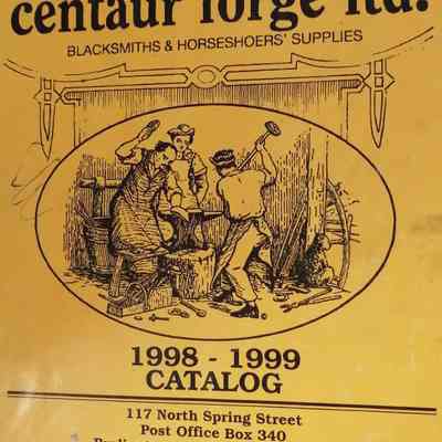 Centaur forge ltd. Blacksmiths and horseshoers' supplies. 1998-1999 catalog