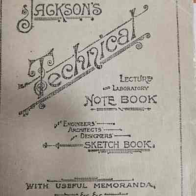 Jackson's technical lecture and laboratory notebook and engineers', architects' and designers' sketch book