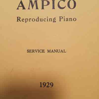 Ampico reproducing piano. Service manual.
