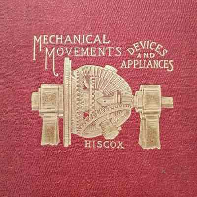 Mechanical movements. Powers and devices.