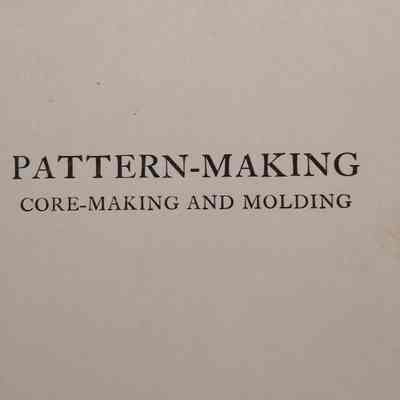 Pattern-making. Core-making and molding