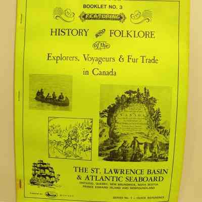 History and folklore of the explorers, voyageurs, & fur trade in Canada
