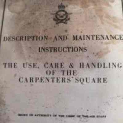 Use, care and handling of the carpenters' square: description and maintenance instructions