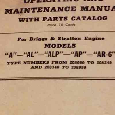Briggs and Stratton. Operation and maintenance manual with parts catalog. For Briggs and Stratton engine. Models A, AL, ALP, AP, AR6