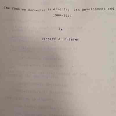 Combine harvester in Alberta. Its development and use. 1900-1950