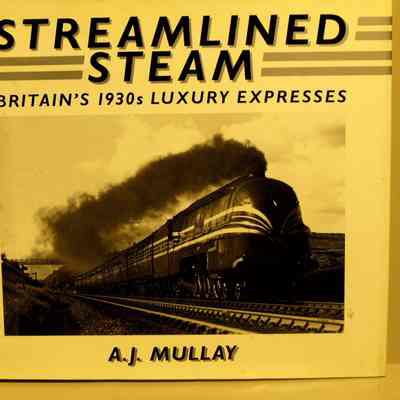 Streamlined steam. Britain's 1930's luxury expresses