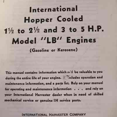 Operator's manual. International hopper cooled 1 1/2 to 2 1/2 and 3 to 5 H.P. Model "LB" engines. Gasoline or kerosene