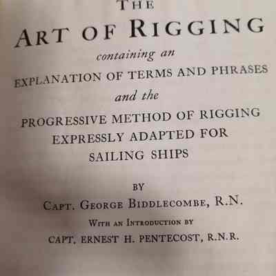 Art of rigging containing an explanation of terms and phrases and the progressive method of rigging expressly adapted for sailing ships