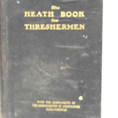Health book for threshermen; a book of instructions for traction and stationary engineers