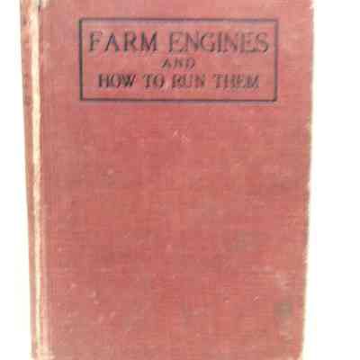 Farm engines and how to run them