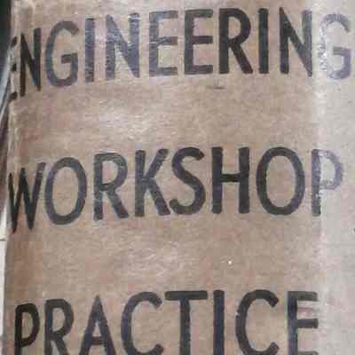 Engineering workshop practice
