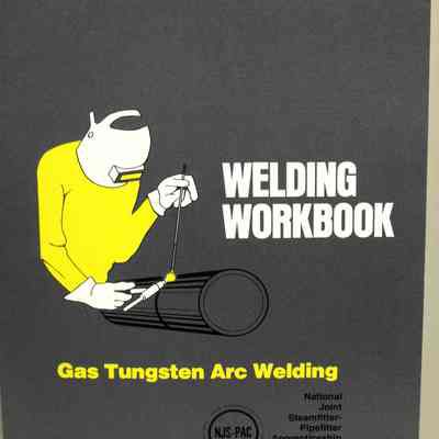 Welding workbook. Gas tungsten arc welding
