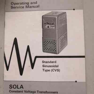 Sola. Constant voltage transformers. Standard sinusoidal type (CVS) Operating and service manual
